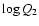 $\log Q_2$