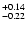 $\rm ^{+ 0.14}_{-0.22}$