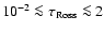 $10^{-2} \la \tau_{\rm Ross}\la
2$