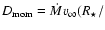 $D_{\rm mom}= \dot M
v_\infty(R_{\star}/$