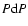 $P{\rm d}P$
