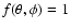 $f(\theta,\phi)=1$