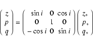 \begin{displaymath}\left(\begin{array}{c}
z\\ p\\ q
\end{array}\right)
=
\left(\...
...t(\begin{array}{c}
z_\ast\\ p_\ast\\ q_\ast
\end{array}\right)
\end{displaymath}