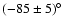 $(-85\pm5)\hbox{$^\circ$ }$