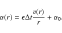 \begin{displaymath}
\alpha(r)=\epsilon\Delta t\frac{v(r)}{r}+\alpha_0.
\end{displaymath}