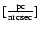 $[{\rm\frac{pc}{arcsec}}]$