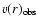 $v(r)_{\rm obs}$