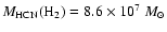 $M_{\rm {HCN}}(\mbox{H}_2)=8.6 \times 10^7~
{M_{\odot}}$