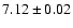 $7.12\pm0.02$