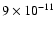 $9\times10^{-11}$
