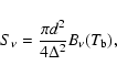\begin{displaymath}S_\nu = {{\pi d^2}\over{4 {\Delta}^2}} B_\nu(T_{\rm b}),
\end{displaymath}