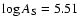 $\log A_{\rm S}=5.51$