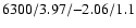 ${\rm 6300/3.97/{-}2.06/1.1}$