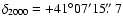 $\delta_{2000} = +41^{\circ}07^{\prime}15\hbox{$.\!\!^{\prime\prime}$ }7$