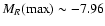 $M_R({\rm max}) \sim -7.96$