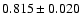 $0.815\pm0.020$