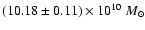 $(10.18\pm0.11)\times 10^{10}~M_\odot$