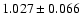 $1.027\pm0.066$