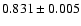 $0.831\pm0.005$