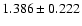$1.386\pm0.222$