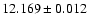 $12.169 \pm 0.012$