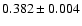 $0.382\pm0.004$