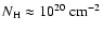 $N_{\rm {H}} \approx %
10^{20} ~{\rm cm}^{-2}$