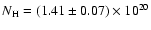$N_{\rm H} =
(1.41\pm0.07)\times10^{20}$