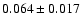 $0.064 \pm 0.017$