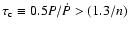 $\tau_{\rm c}\equiv0.5P/\dot
P>(1.3/n)$