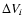 $\Delta V_i$
