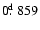 $0\hbox{$.\!\!^{\rm d}$ }859$