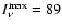 $I_\nu ^{\rm max}=89$
