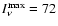 $I_\nu ^{\rm max} =72$