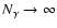 $N_\gamma \rightarrow
\infty$