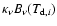 $\kappa_\nu B_\nu
(T_{{\rm d},i})$