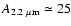 $A_{2.2~\mu\rm {m}}
\simeq 25$
