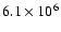 $6.1\times10^{6}$
