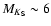$M_{K_{\rm S}}\sim6$