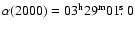 $\alpha(2000)=03^{\rm h}29^{\rm m}01\hbox{$.\!\!^{\rm s}$ }0$