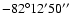 $-82^\circ12'50''$