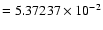 $=5.37237 \times 10^{-2}$