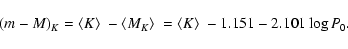 \begin{displaymath}%
(m-M)_K = \mbox{$\langle K\rangle$ }-\mbox{$\langle M_{K}\rangle$ }= \mbox{$\langle K\rangle$ }- 1.151 - 2.101\log P_0.
\end{displaymath}