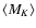 $\langle M_{K}\rangle$