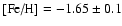 $\mbox{[Fe/H]}=-1.65\pm0.1$