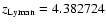 $z_{\rm Lyman} = 4.382724$
