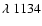 $\lambda~1134$