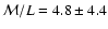 ${\cal M}/L = 4.8\pm4.4$