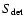 $S_{\rm det}$