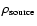 $\rho_{{\rm source}}$